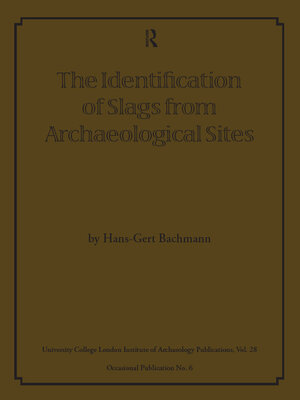 cover image of The Identification of Slags from Archaeological Sites